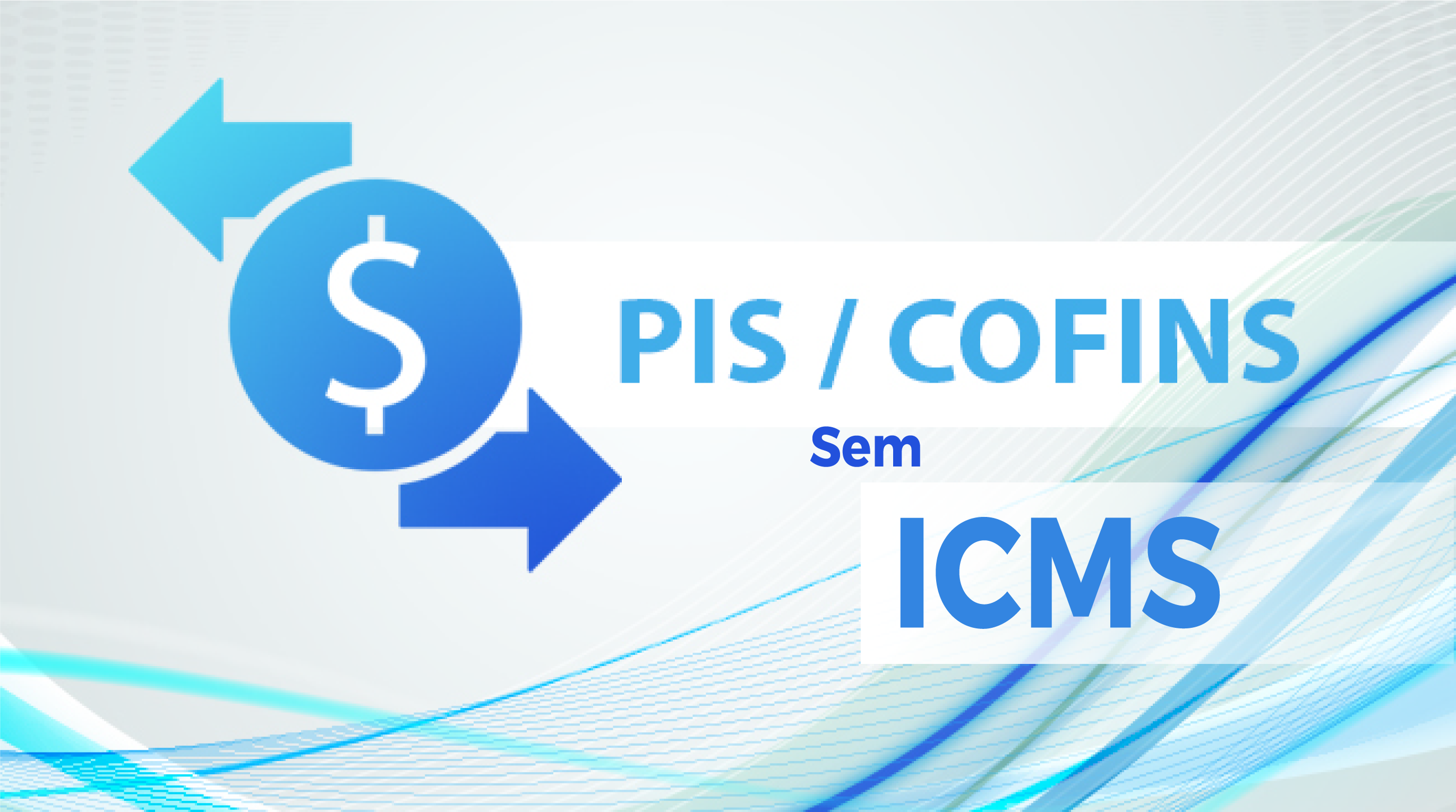 STF exclui ICMS da base de calcúlo do PIS e Confins