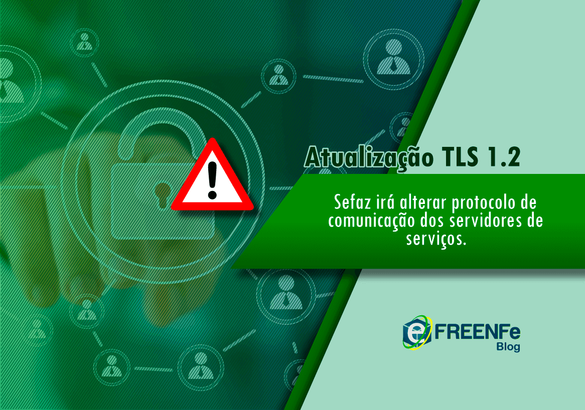 Protocolo de TLS 1.2 pode afetar o envio de NFe e CTe